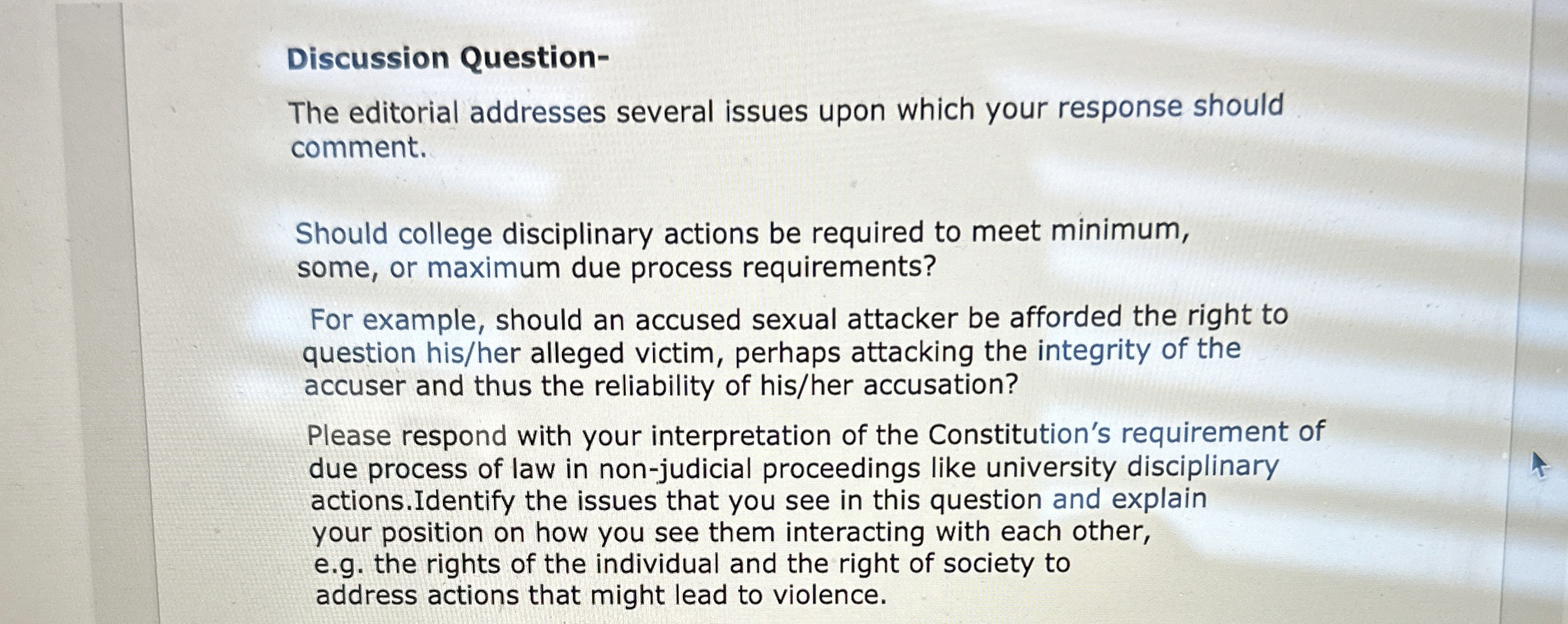  Discussion Question- The editorial addresses several issues upon which your response