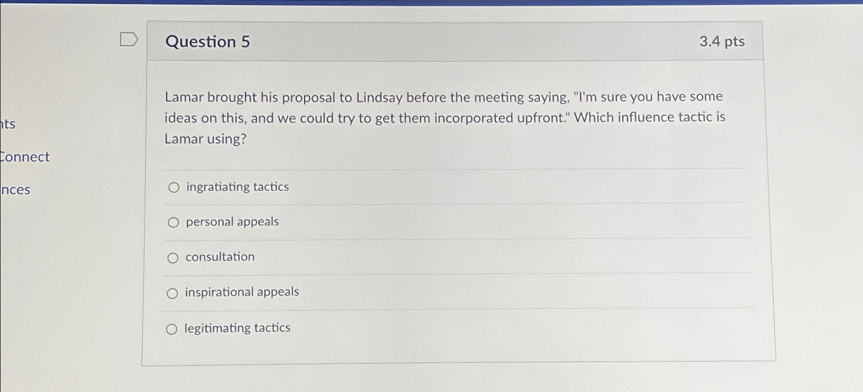  Question 5 3.4pts Lamar brought his proposal to Lindsay before the