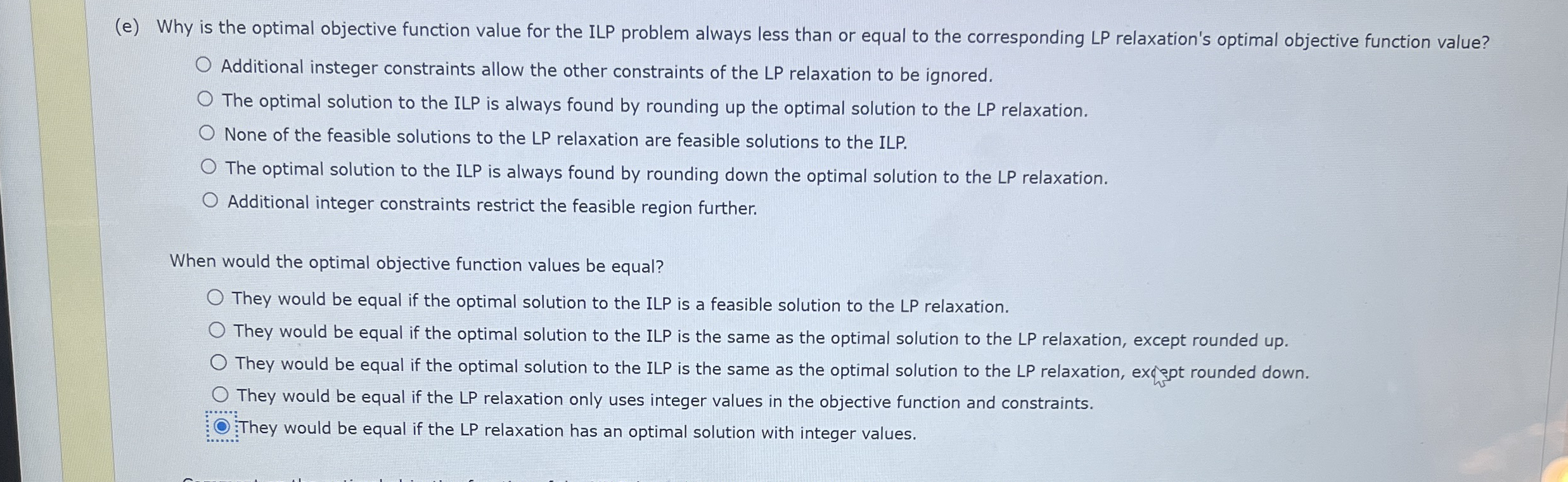  (e) Why is the optimal objective function value for the ILP