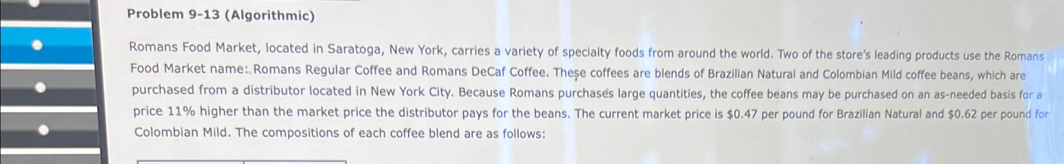  Problem 9-13(Algorithmic) Romans Food Market, located in Saratoga, New York, carries