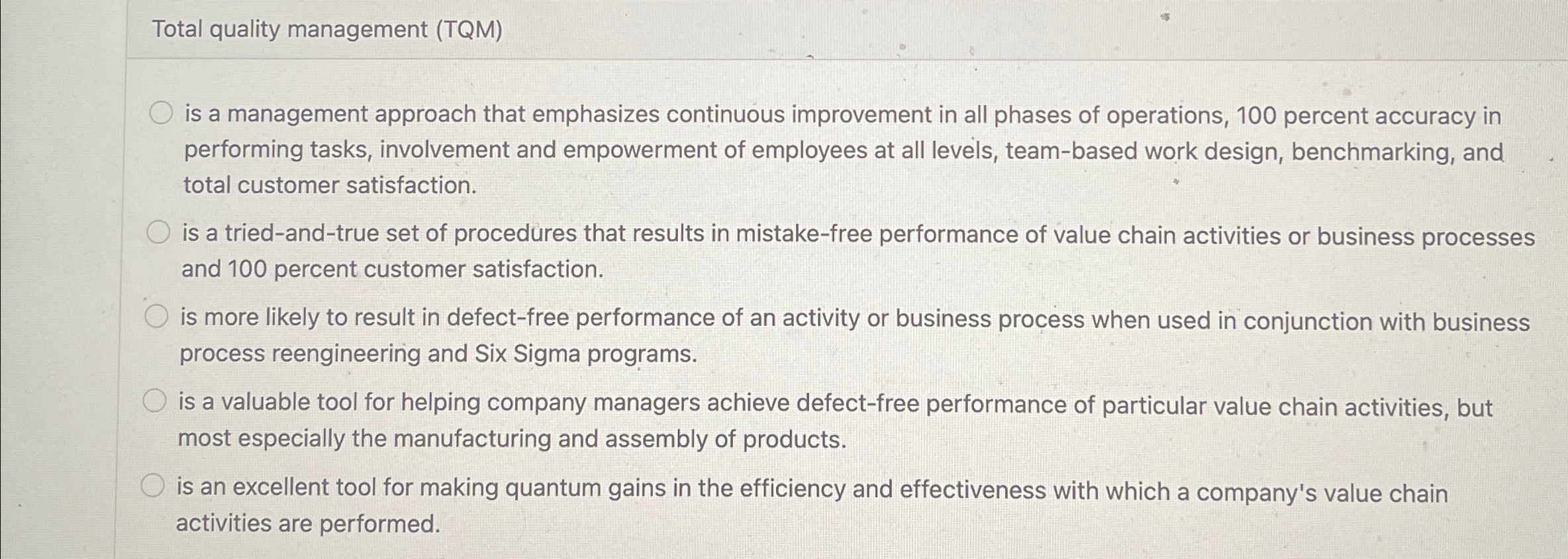  Total quality management (TQM) is a management approach that emphasizes continuous