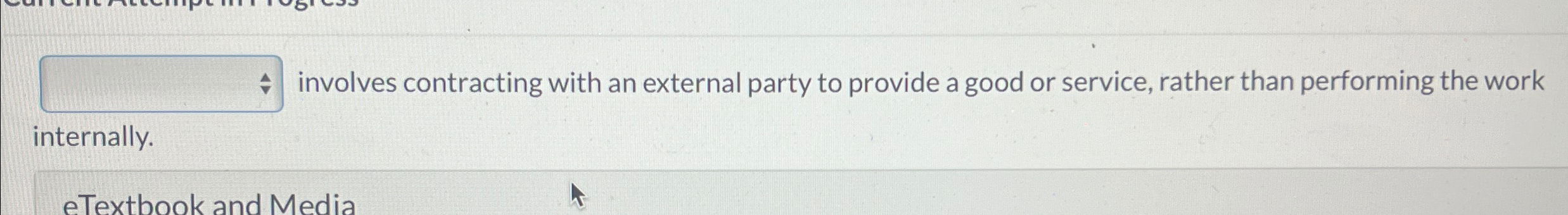  involves contracting with an external party to provide a good or