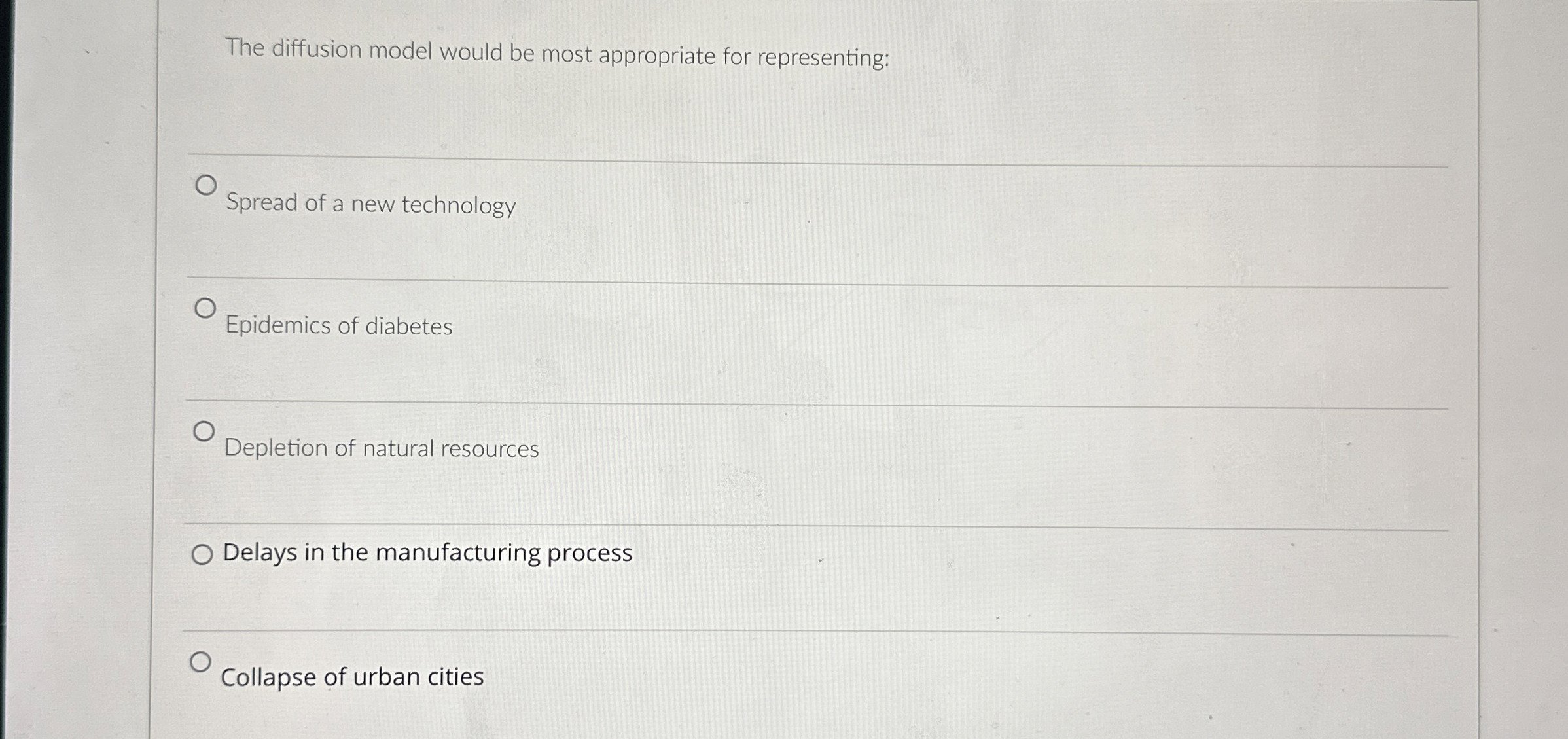  The diffusion model would be most appropriate for representing: Spread of