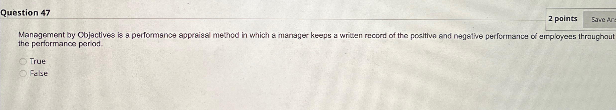  Question 47 2 points Management by Objectives is a performance appraisal