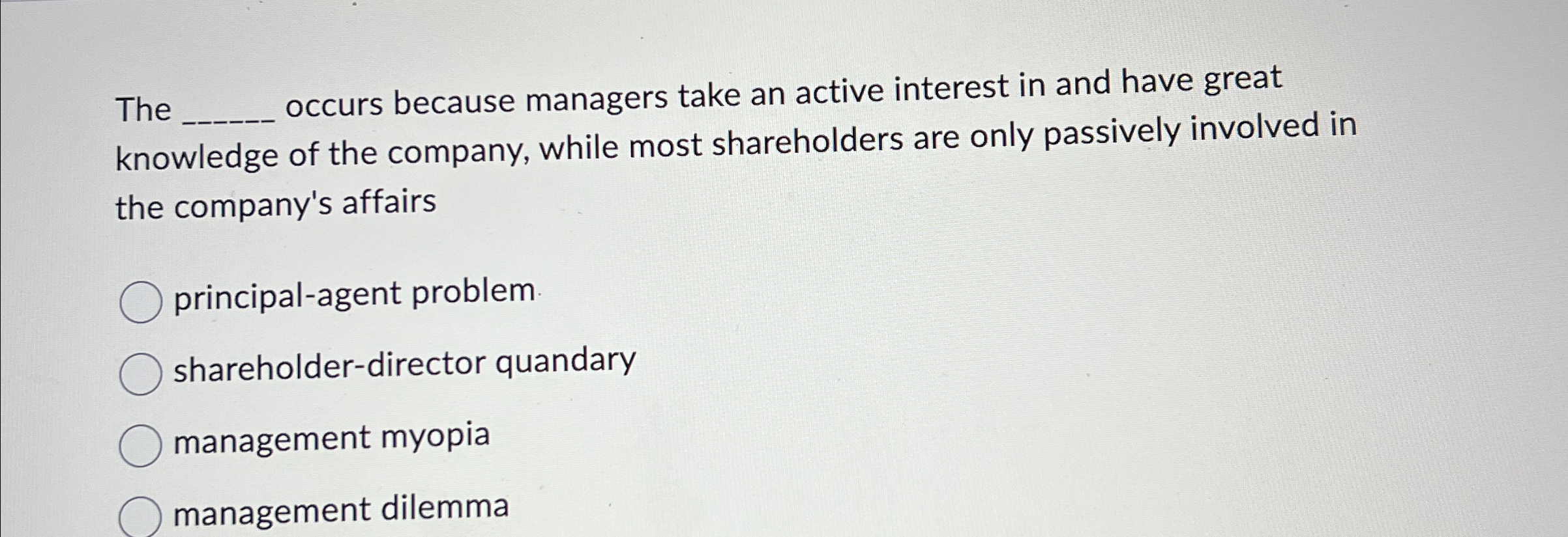  The q, occurs because managers take an active interest in and