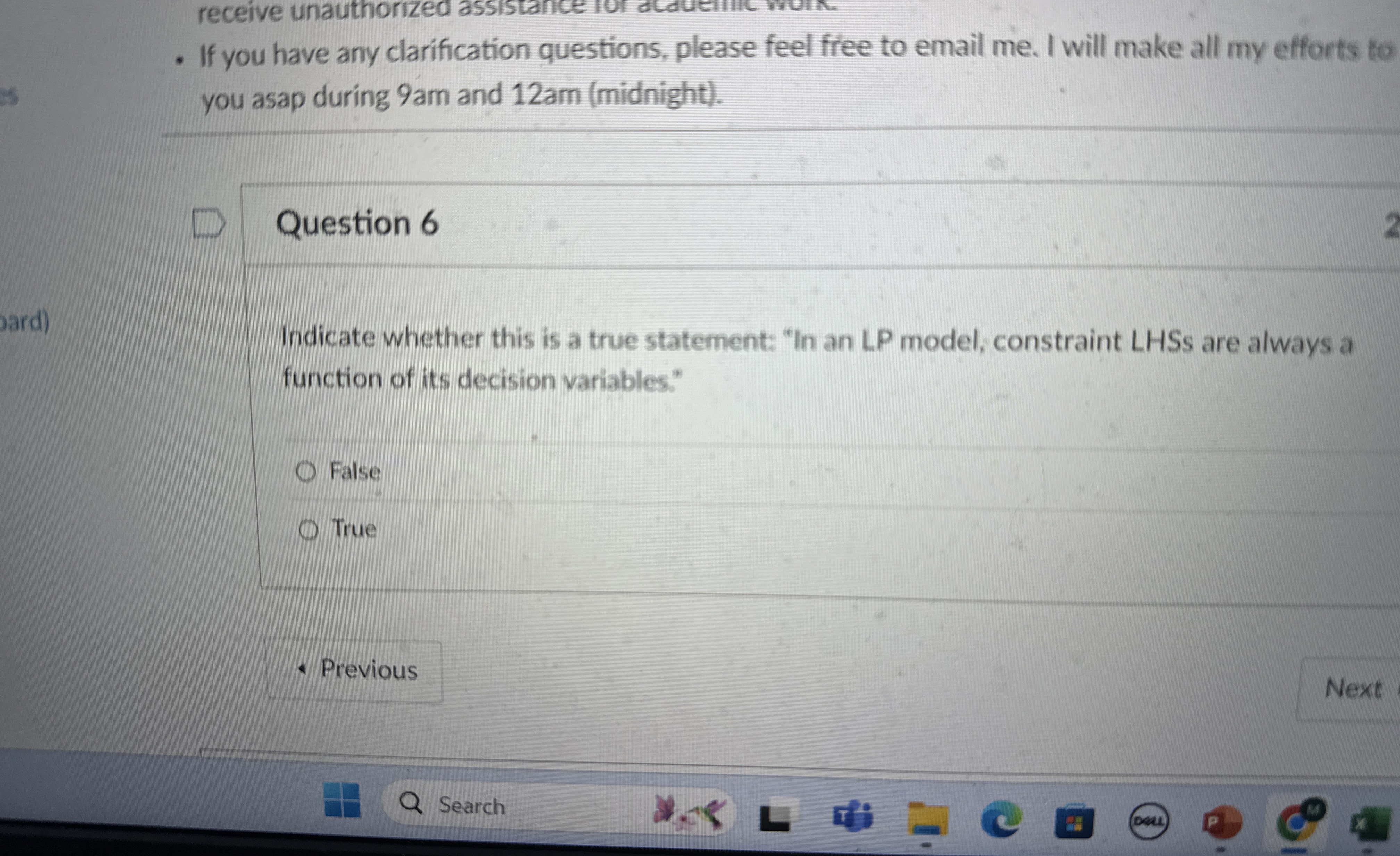  Question 6 Indicate whether this is a true statement: "In an