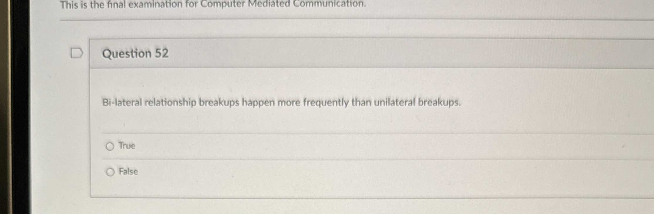  This is the final examination for Computer Mediated Communication. Question 52