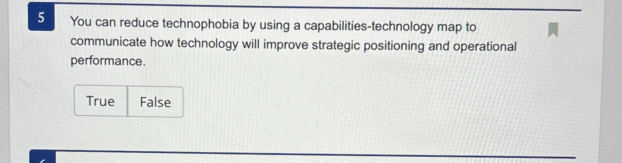  5 You can reduce technophobia by using a capabilities-technology map to