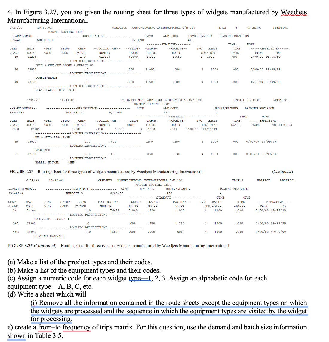  In Figure 3.27, you are given the routing sheet for three