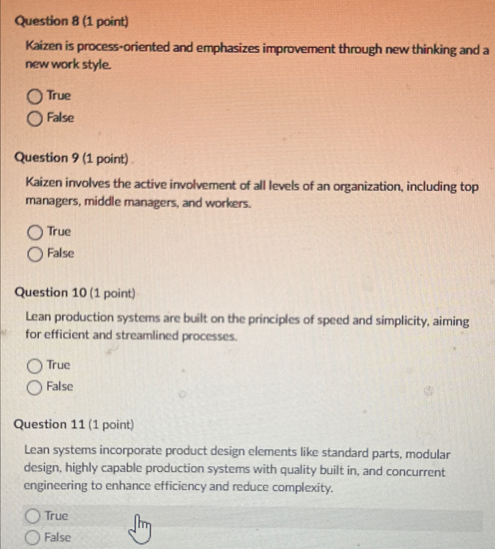  Question 8(1 point) Kaizen is process-oriented and emphasizes improvement through new