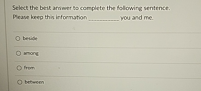  Select the best answer to complete the following sentence. Please keep