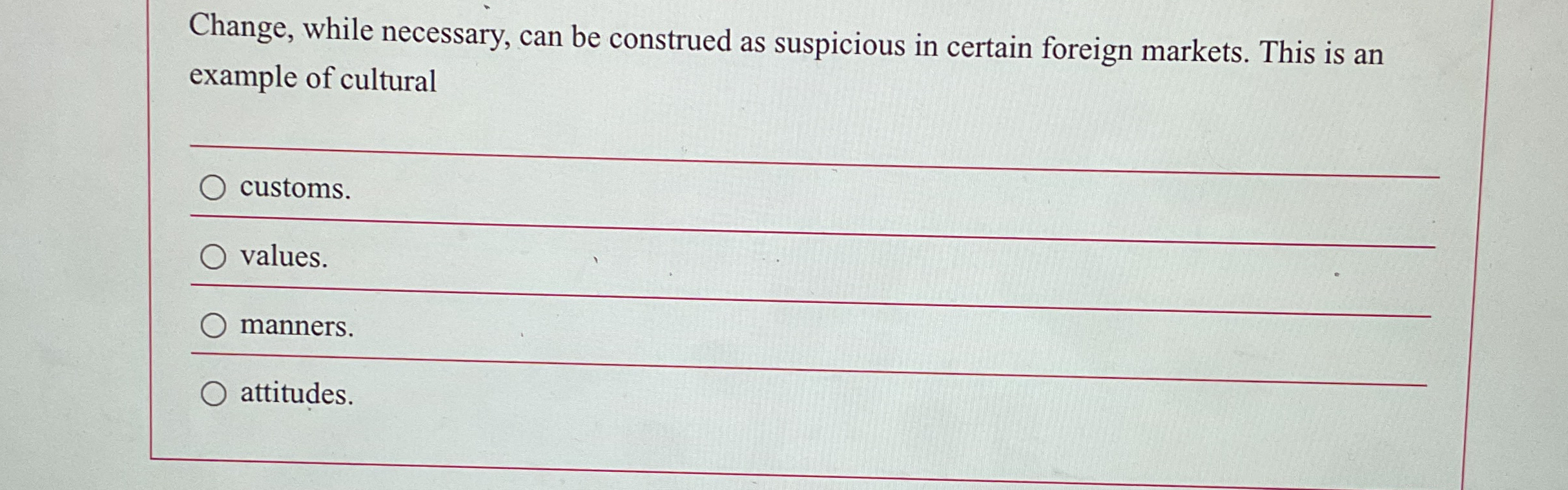  Change, while necessary, can be construed as suspicious in certain foreign