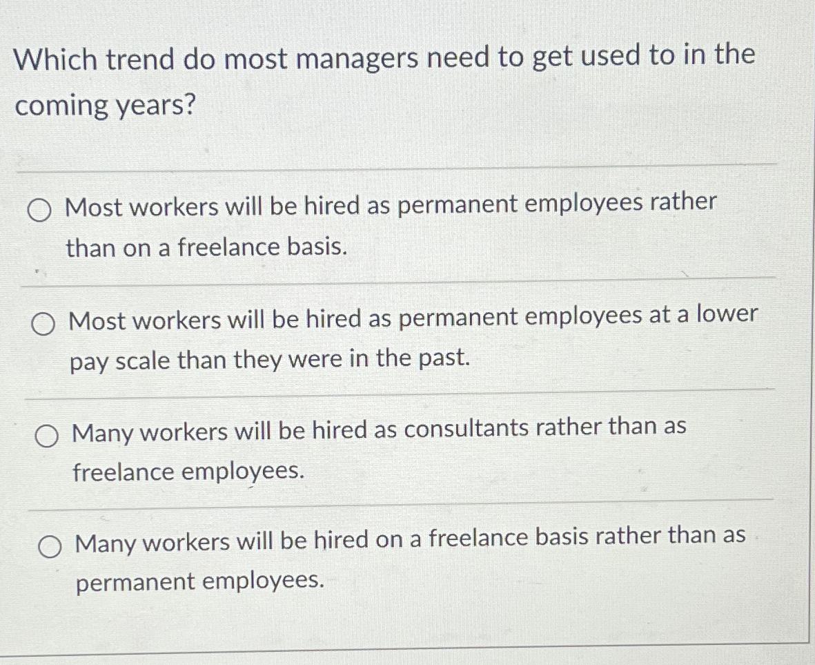  Which trend do most managers need to get used to in