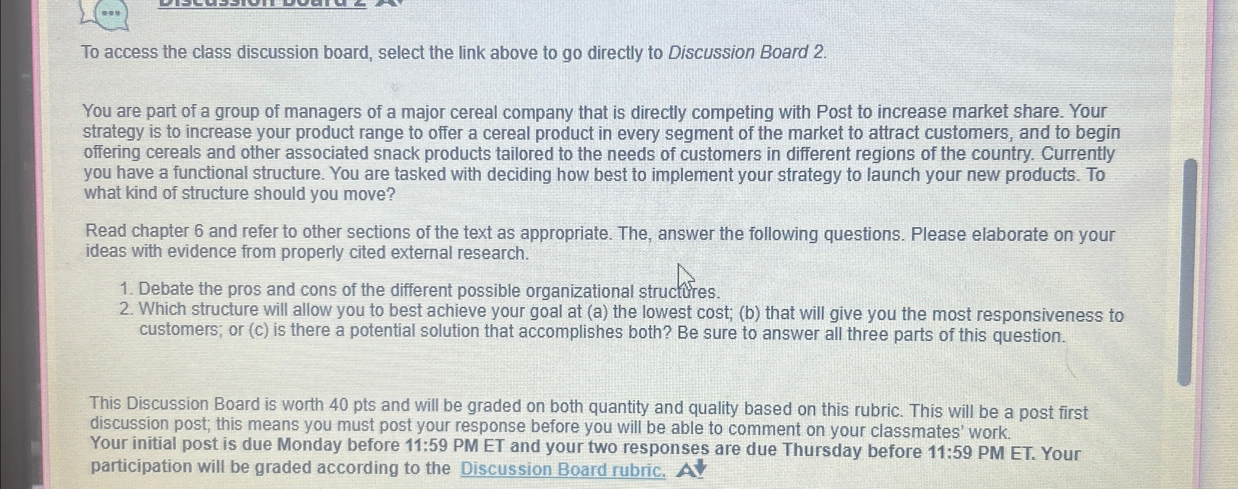  To access the class discussion board, select the link above to