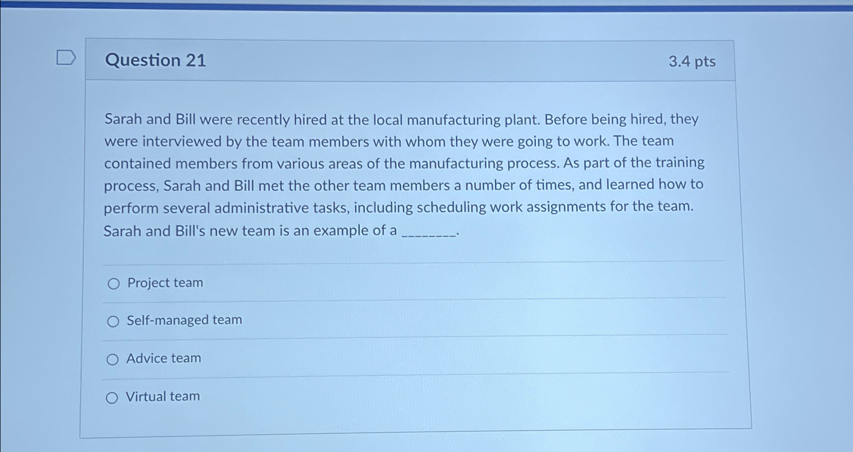  Question 21 3.4pts Sarah and Bill were recently hired at the