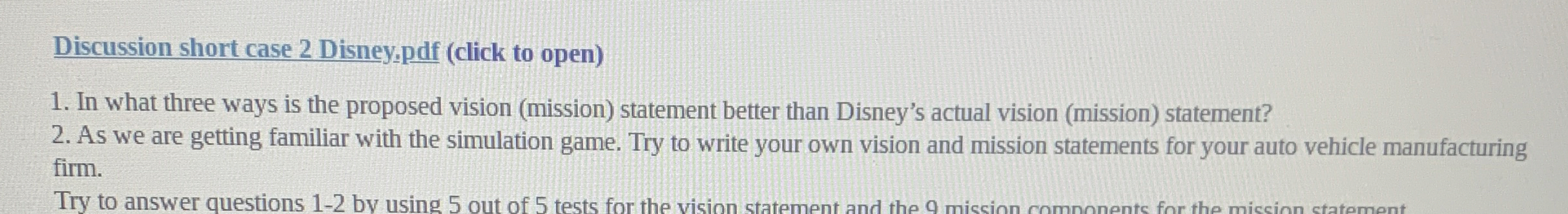  Discussion short case 2 Disney.pdf (click to open) In what three
