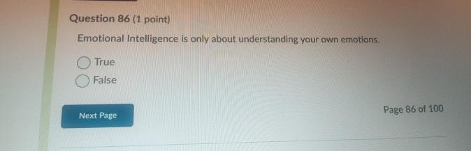  Question 86(1 point) Emotional Intelligence is only about understanding your own