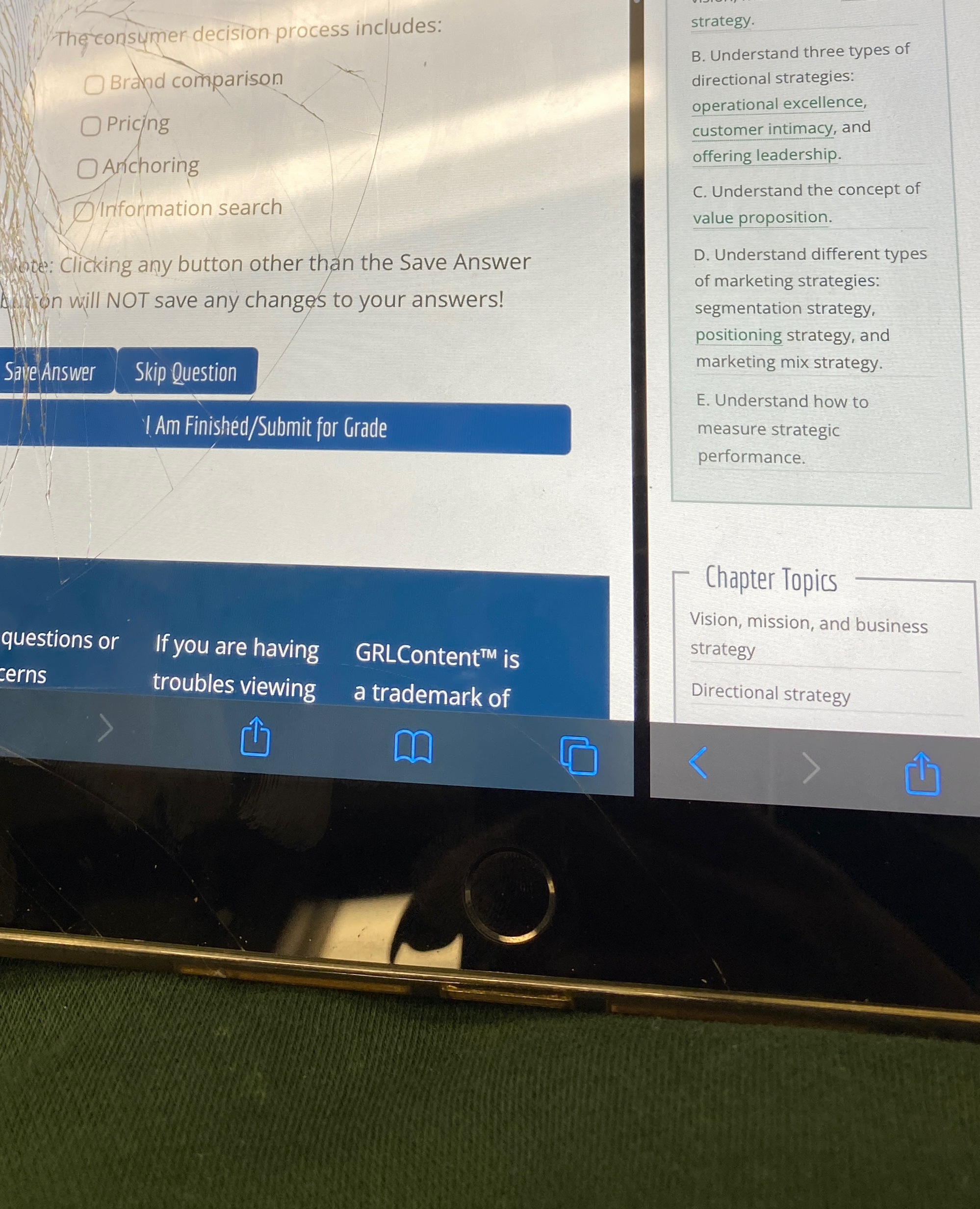  The consumer decision process includes: Brand comparison Pricing Anchoring Information search