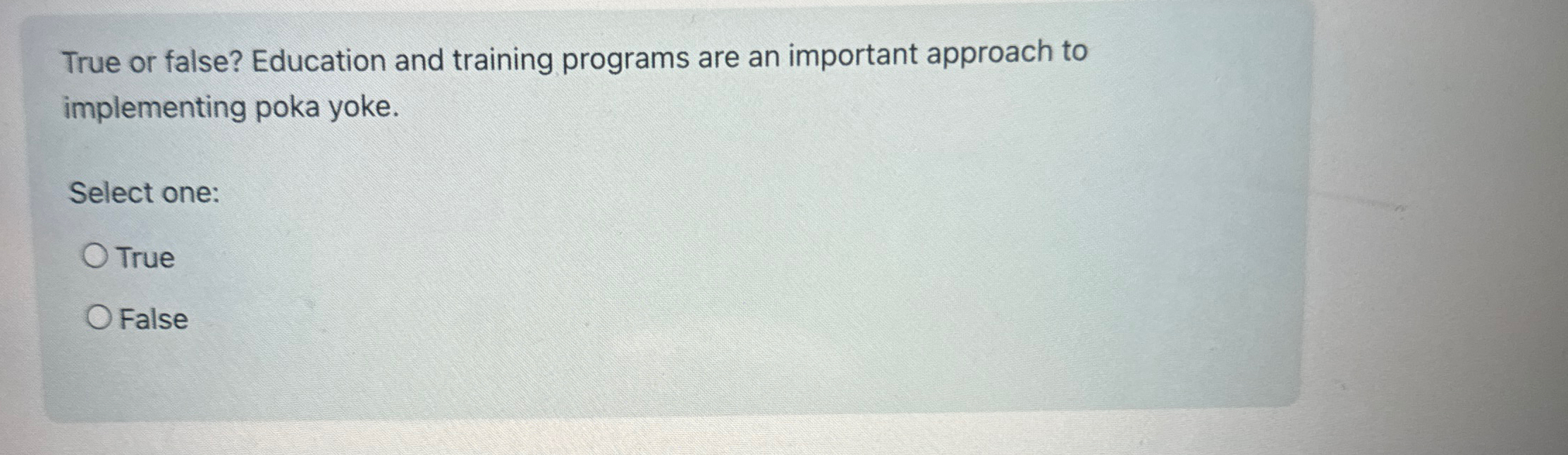  True or false? Education and training programs are an important approach
