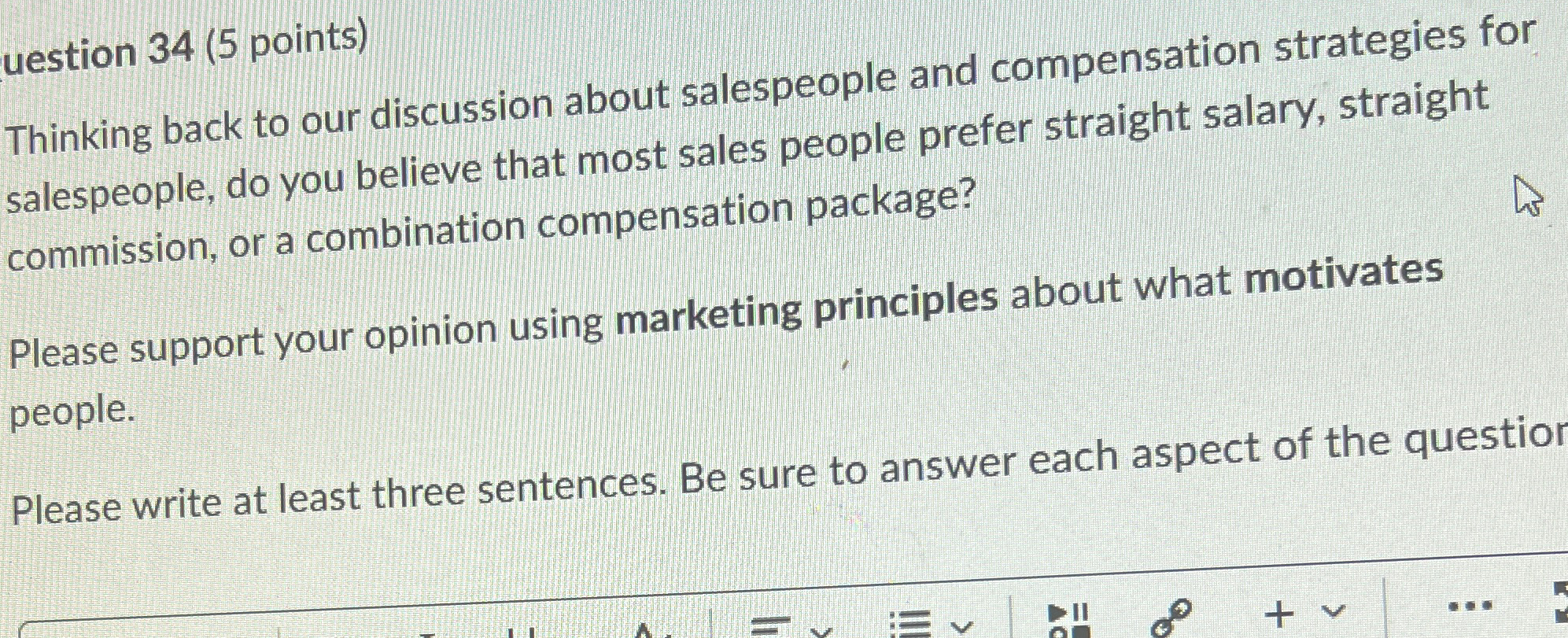  uestion 34(5 points) Thinking back to our discussion about salespeople and
