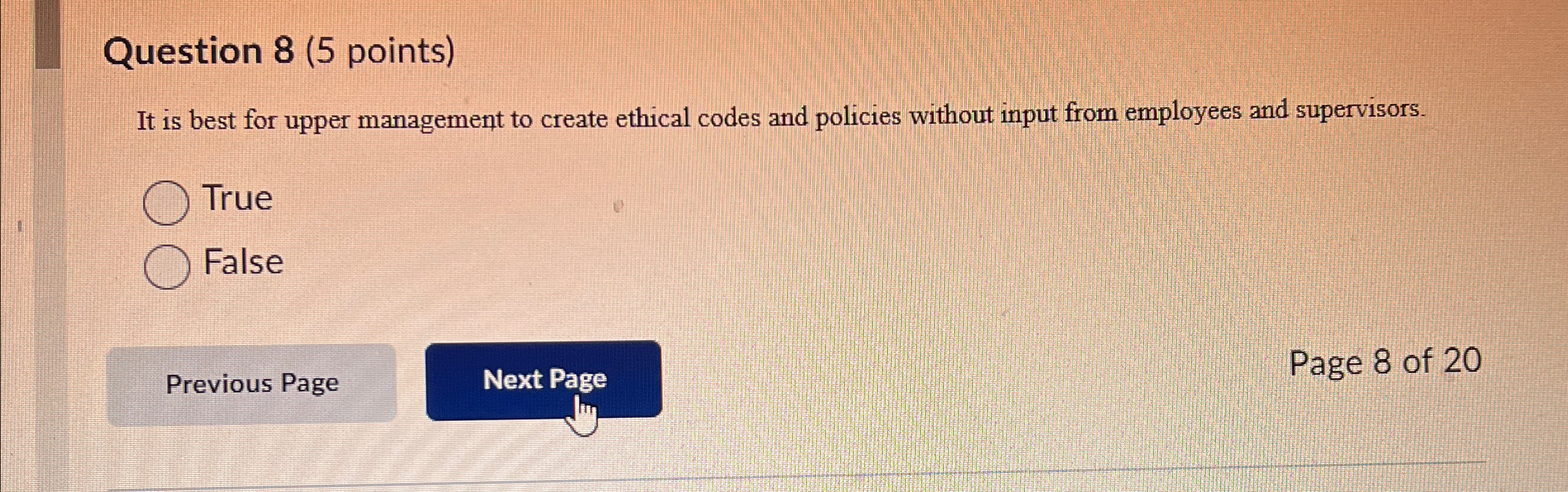  Question 8(5 points) It is best for upper management to create