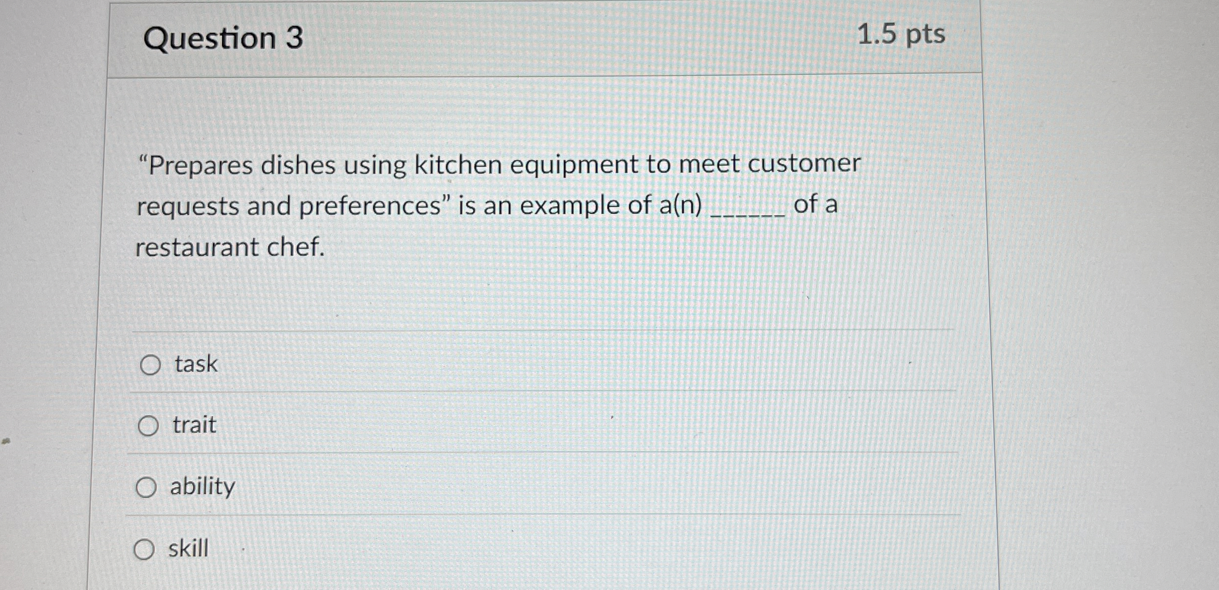  Question 3 "Prepares dishes using kitchen equipment to meet customer requests