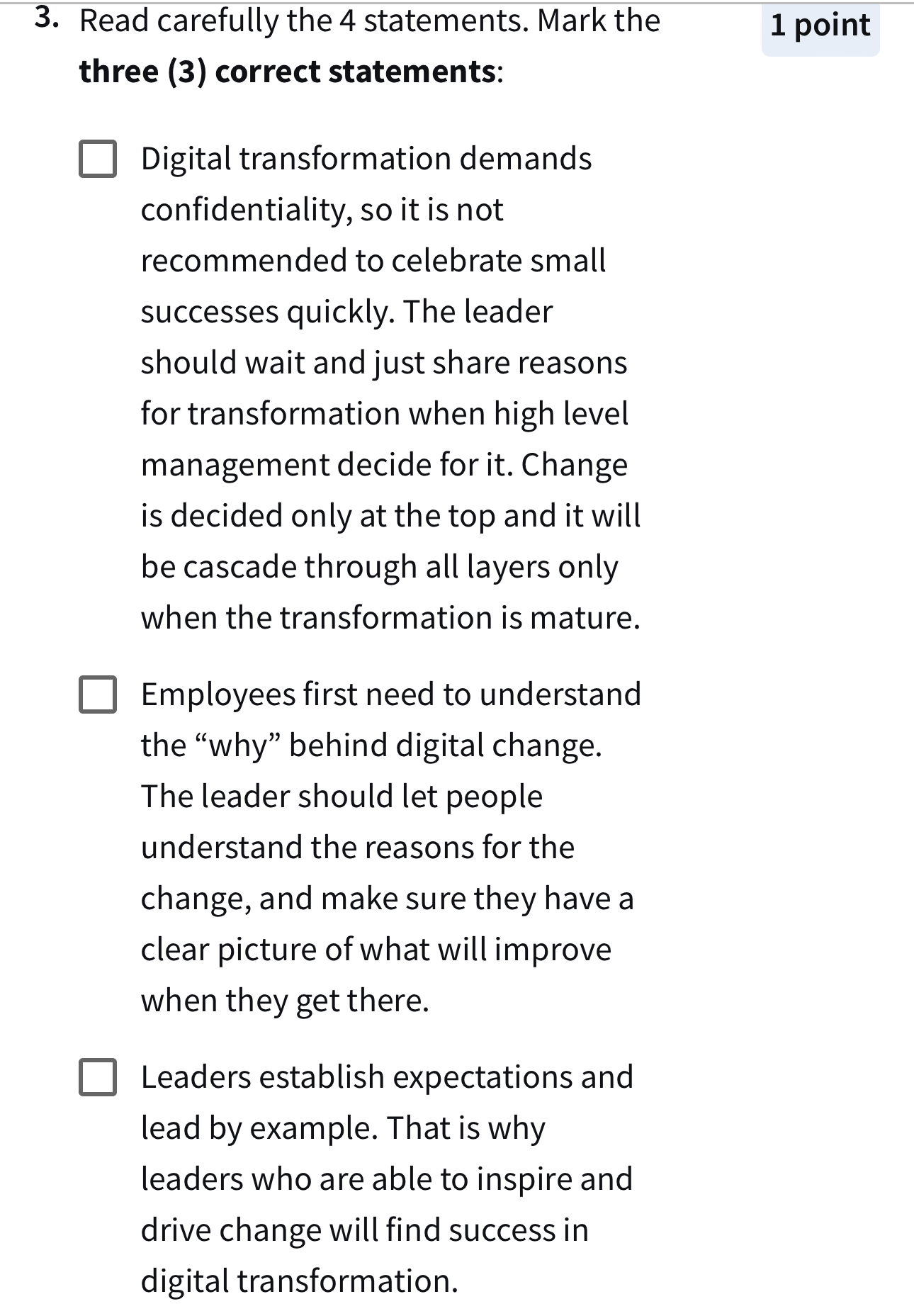  Read carefully the 4 statements. Mark the 1 point three (3)