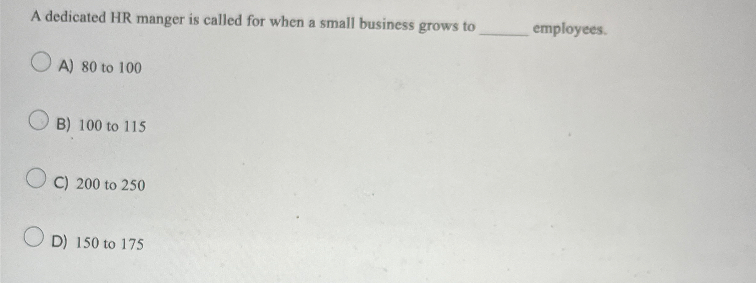  A dedicated HR manger is called for when a small business