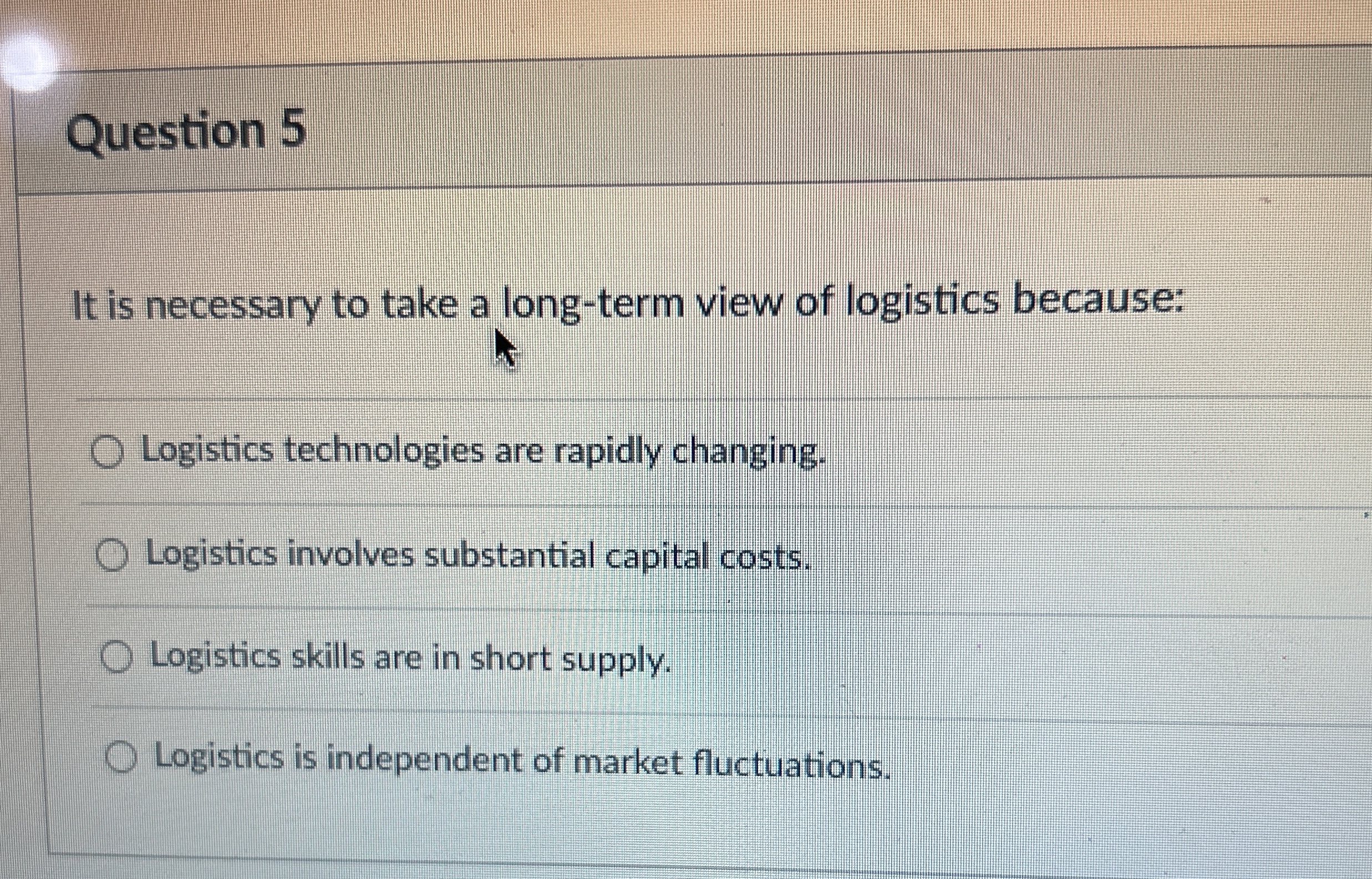  Question 5 It is necessary to take a long-term view of