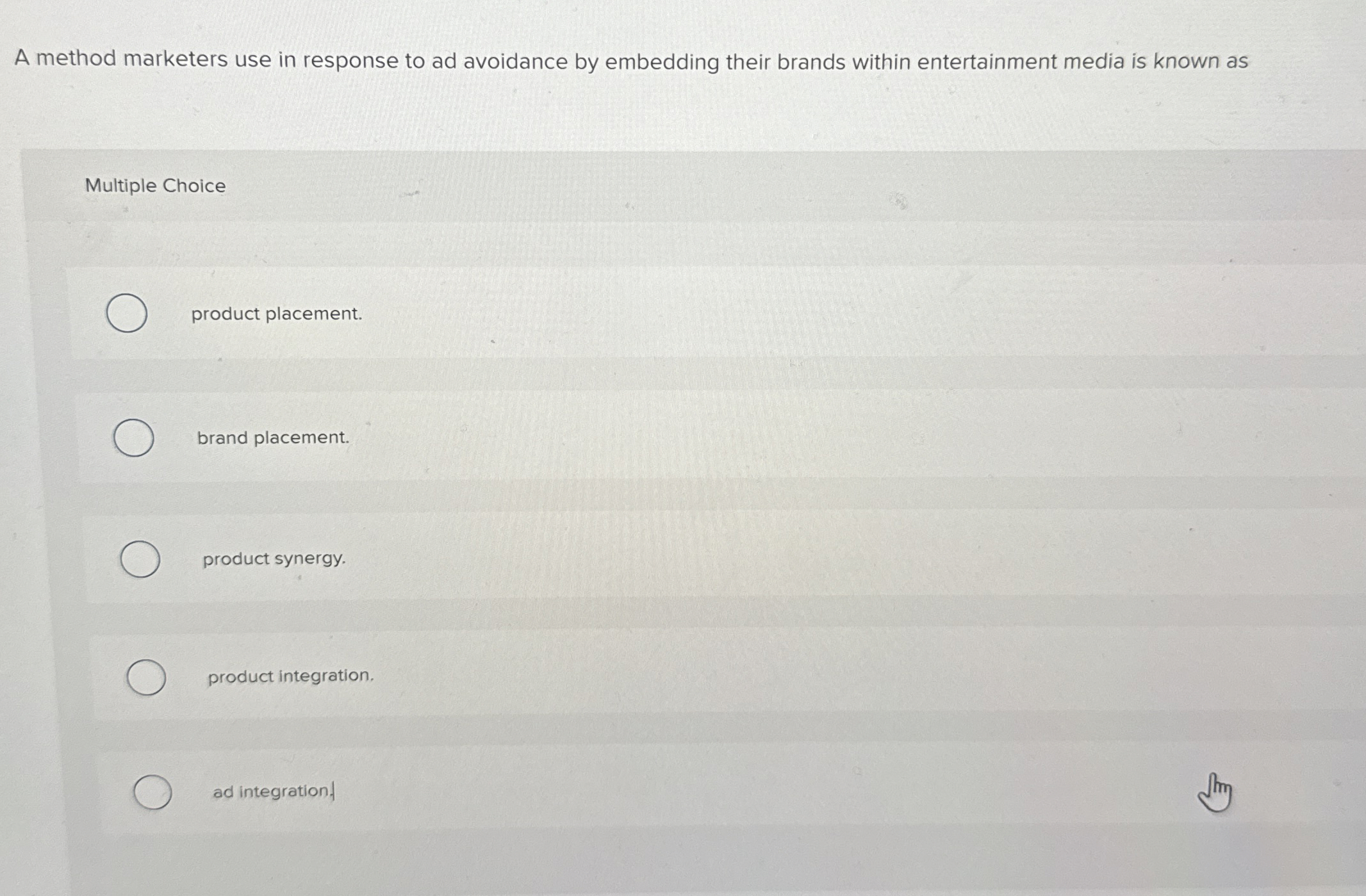  A method marketers use in response to ad avoidance by embedding