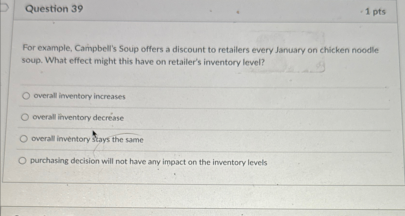  Question 39 1 pts For example, Campbell's Soup offers a discount