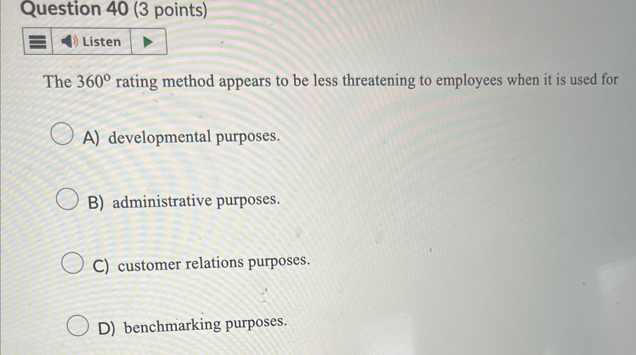  Question 40(3 points) The 360 rating method appears to be less