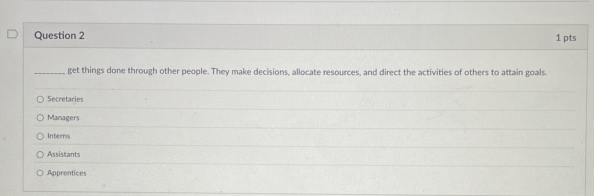  Write the ewiTion Question 2 1 pts get things done through