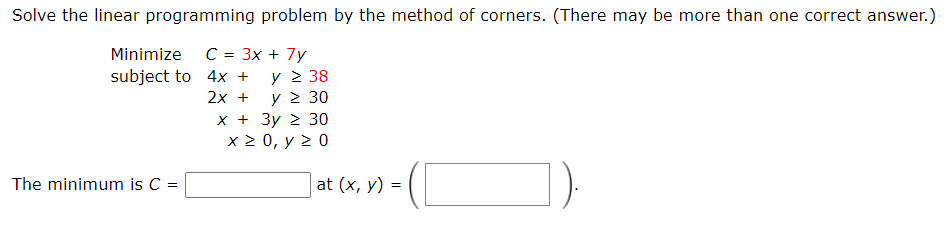  Solve the linear programming problem by the method of corners. (There