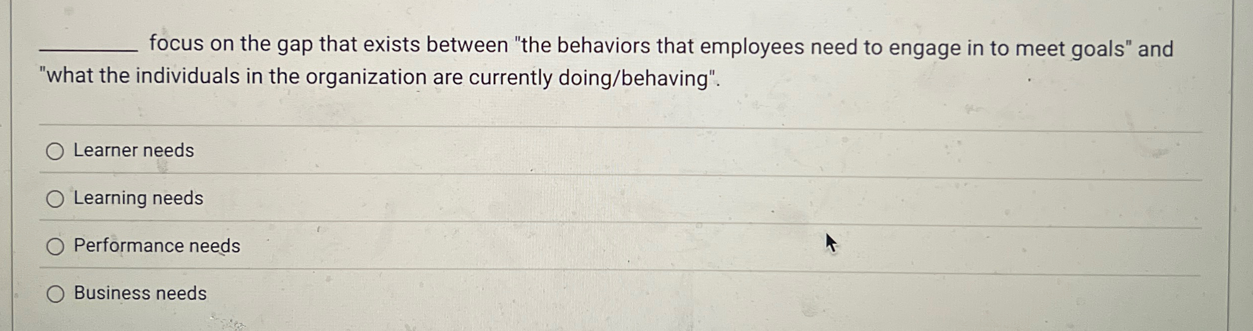  focus on the gap that exists between "the behaviors that employees