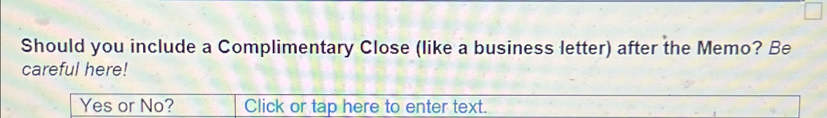  Should you include a Complimentary Close (like a business letter) after