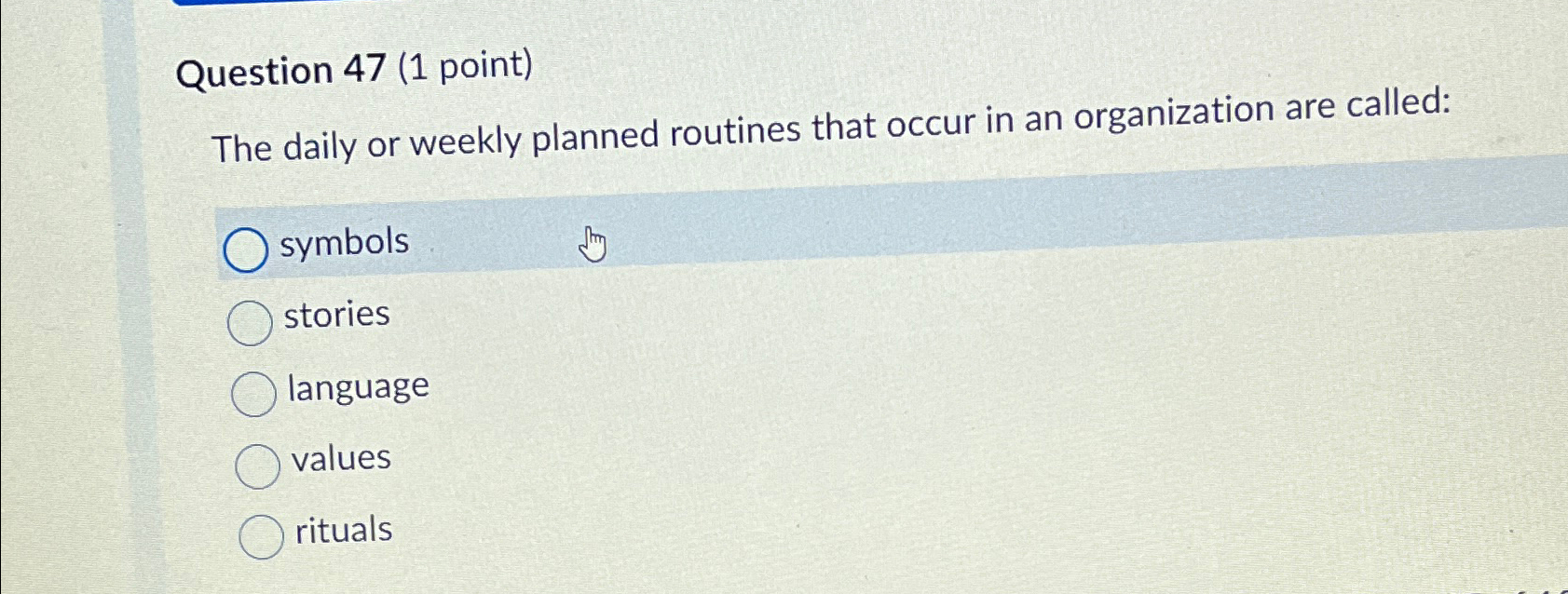  Question 47(1 point) The daily or weekly planned routines that occur