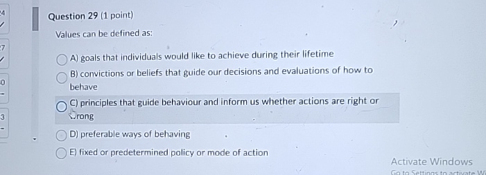  Question 29(1 point) Values can be defined as: A) goals that