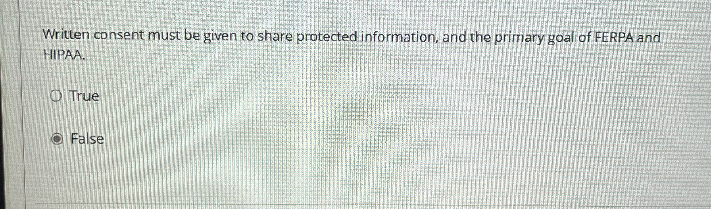  Written consent must be given to share protected information, and the