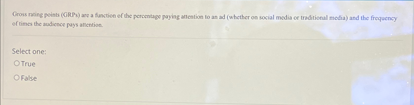  Gross rating points (GRPs) are a function of the percentage paying