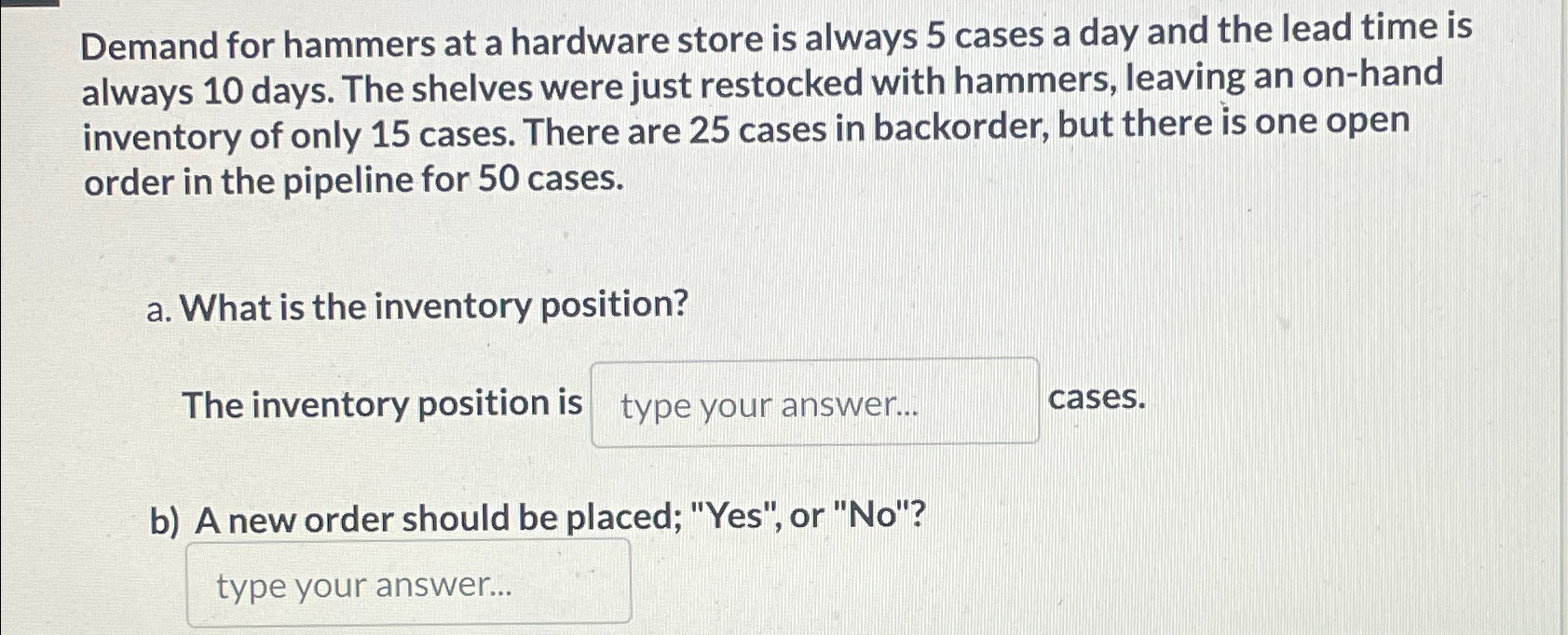 Demand for hammers at a hardware store is always 5 cases