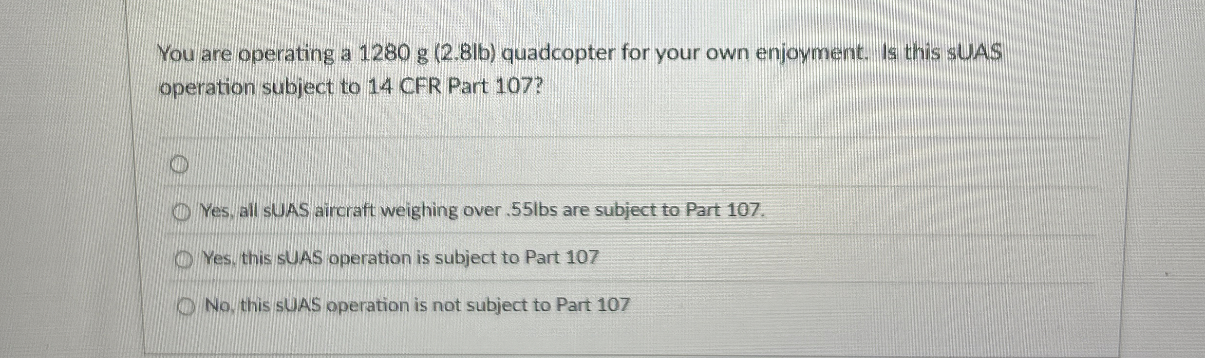  You are operating a 1280 g (2.81b) quadcopter for your own