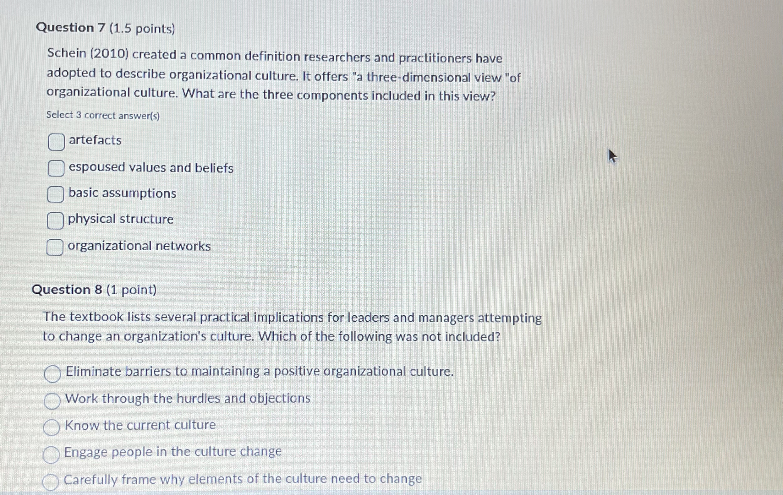  Question 7(1.5 points) Schein (2010) created a common definition researchers and