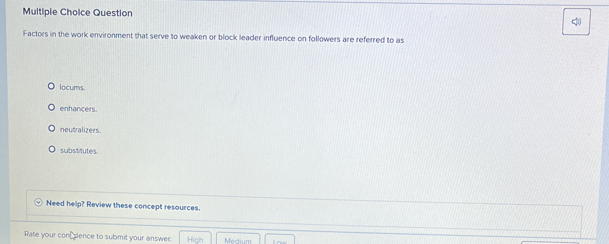  Multiple Cholce Questlon Factors in the work environment that serve to