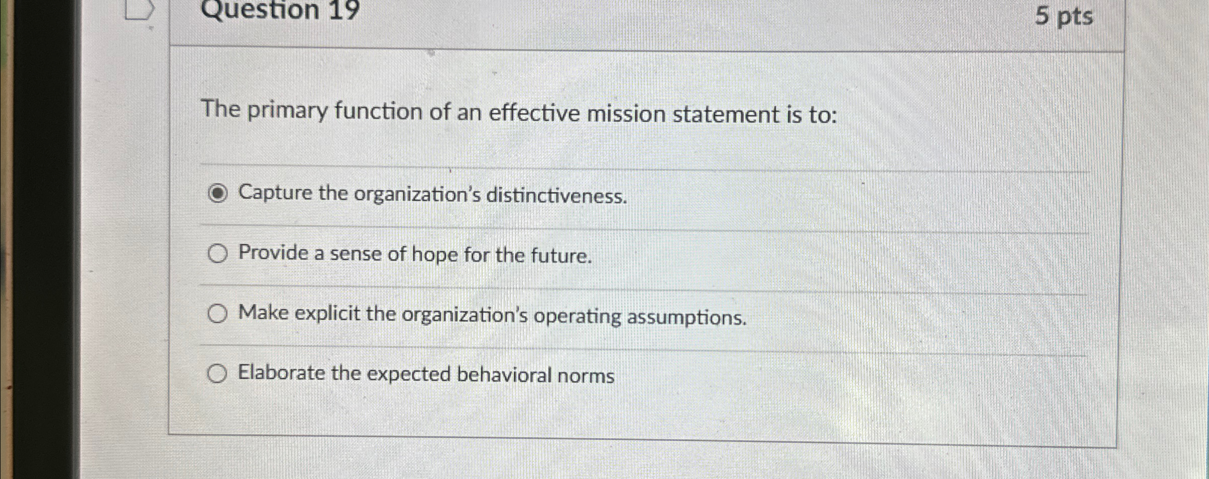  Question 19 5 pts The primary function of an effective mission