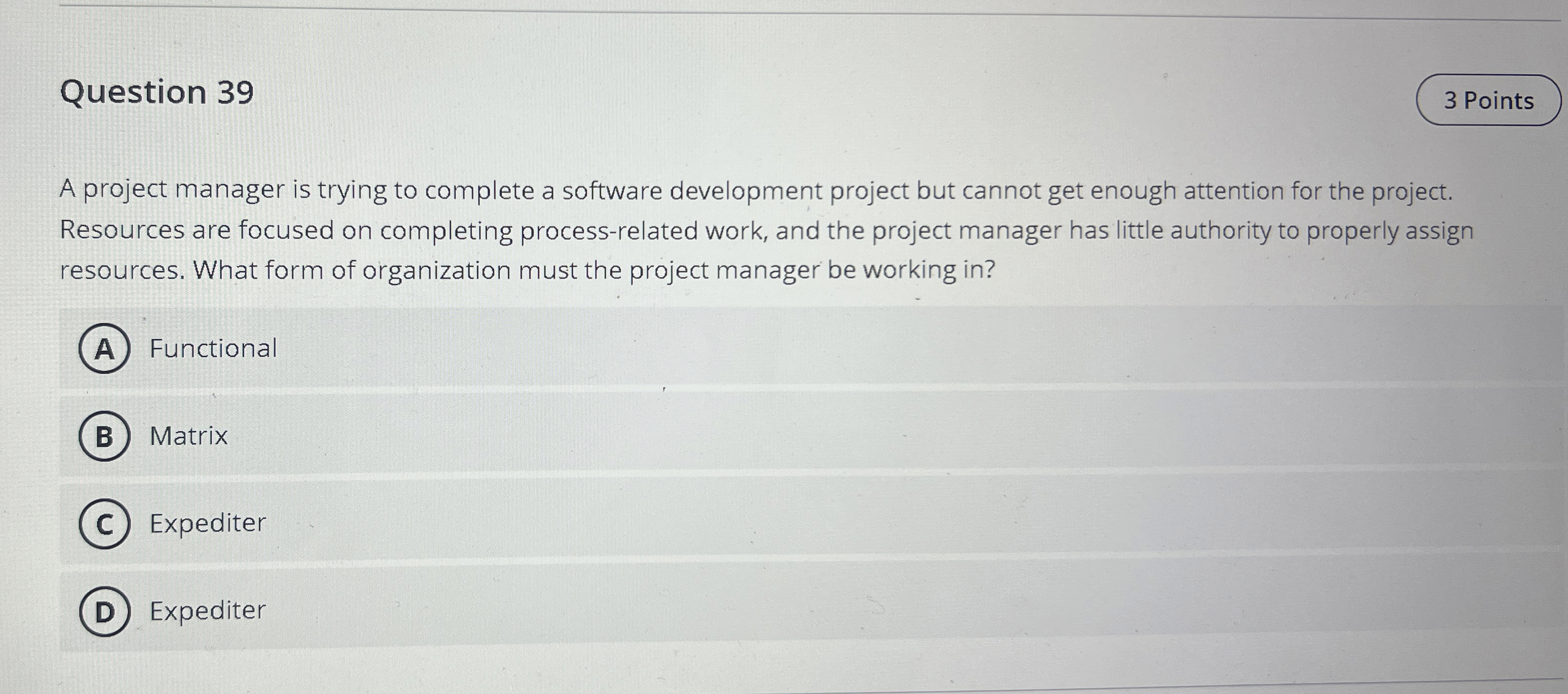  Question 39 3 Points A project manager is trying to complete