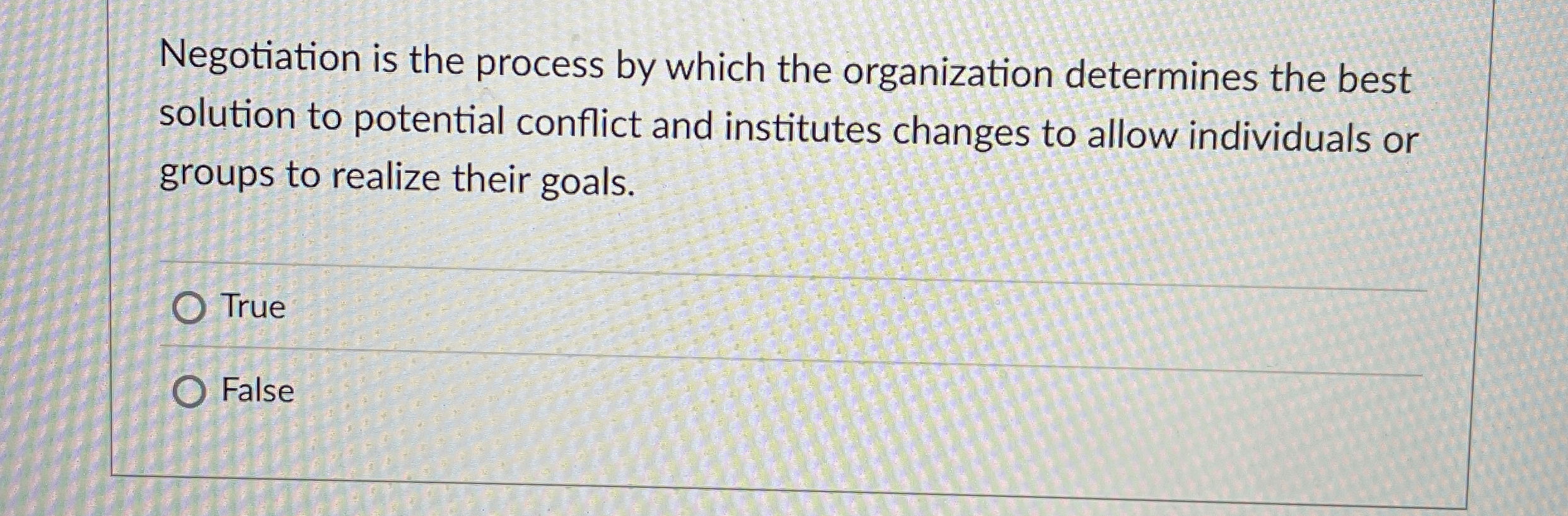  Negotiation is the process by which the organization determines the best