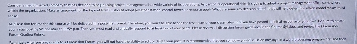  Consider a medium-sized company that has decided to begin using project