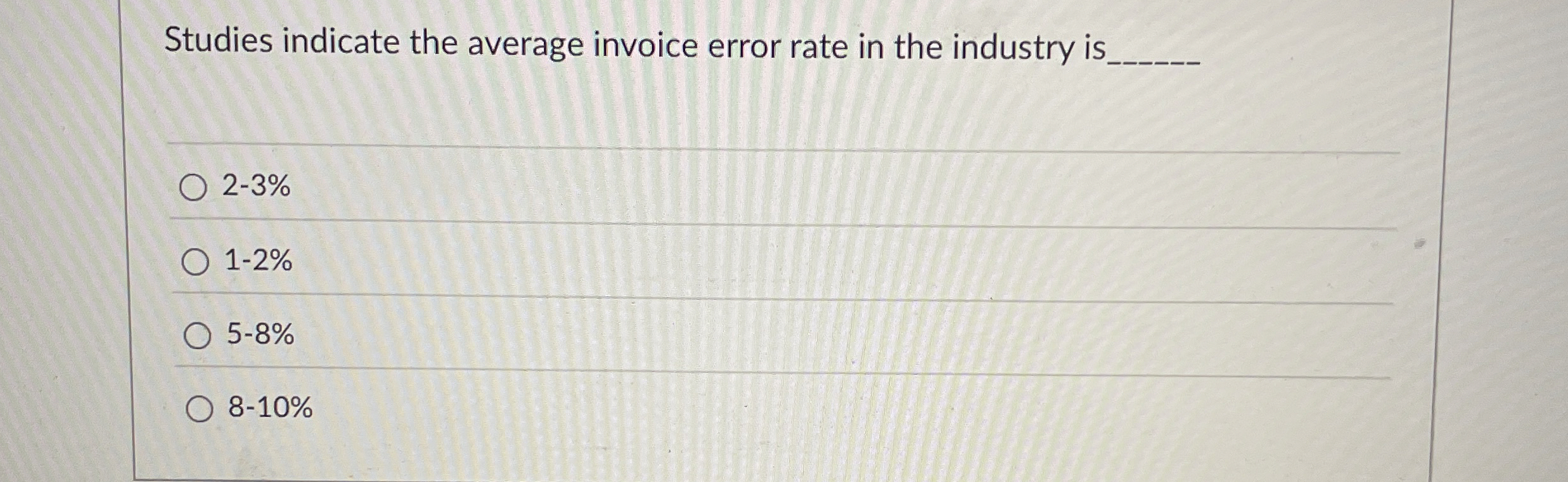  Studies indicate the average invoice error rate in the industry is