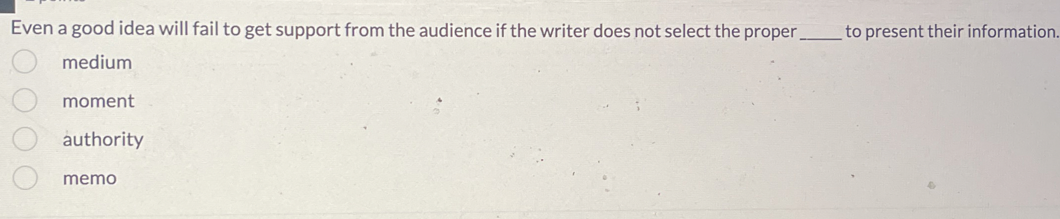  Even a good idea will fail to get support from the